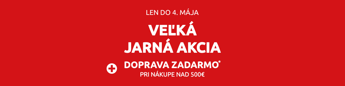 Veľká jarná akcia  + doprava zadarmo pri nákupe nad 500€! Len do 4. mája 2025.