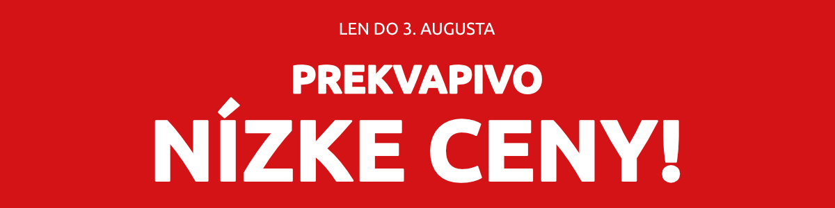 Prekvapivo nízke ceny! Len do 3. augusta 2025.