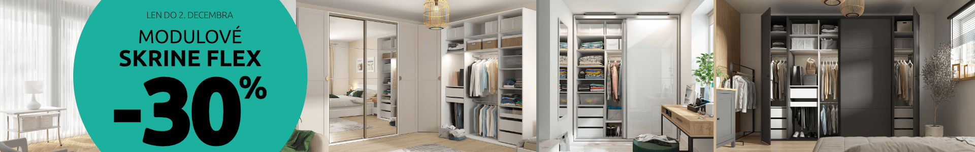 Skrine Flex -30%! Akcia platí do 2. decembra 2025.