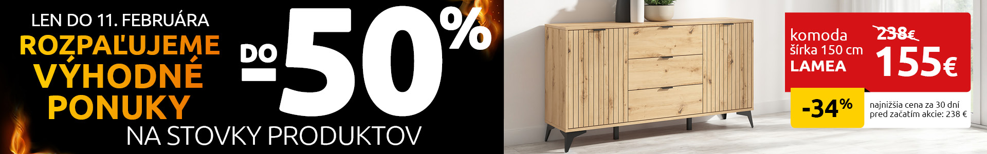 Rozpaľujeme výhodné ponuky. Do -50% na stovky produktov. Len do 11. februára 2026.