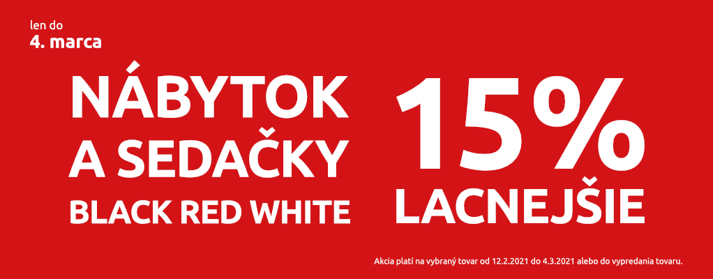 Nábytok a sedačky Black Red White 15% lacnejšie. Akcia platí do 4. marca 2021.