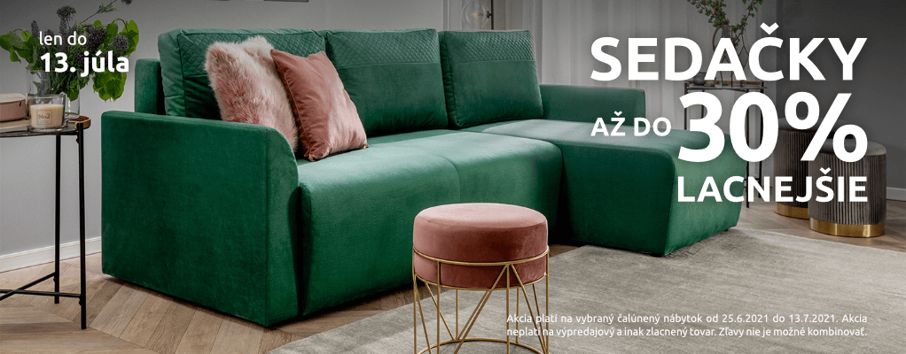 Sedačky až do 30% lacnejšie. Akcia platí do 13. júla 2021.